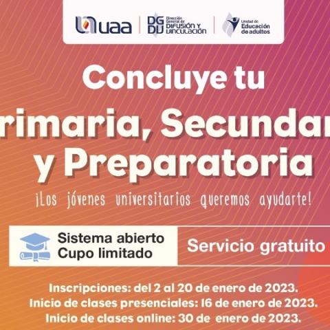 Mayores de 15 podrán concluir primaria, secundaria y preparatoria gratis en la UAA