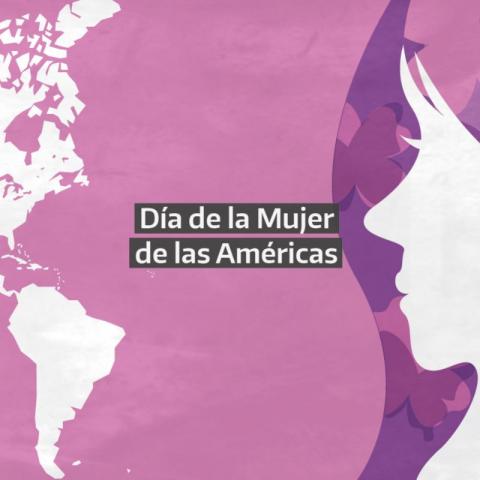 Este 18 de febrero se conmemora el Día de la Mujer de las Américas