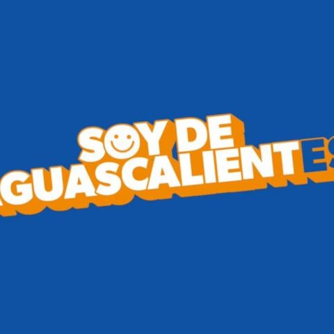 "Soy de Aguascalientes"
