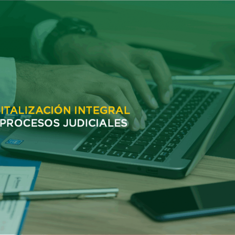 DIGITALIZACIÓN DE EXPEDIENTES JUDICIALES 